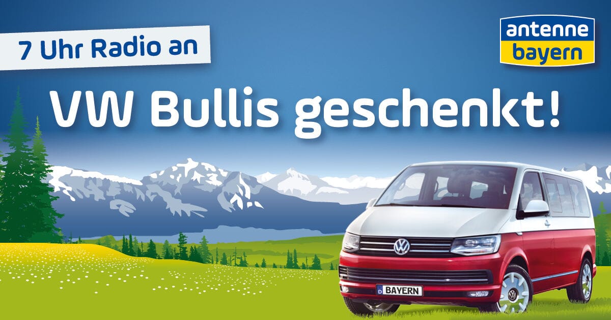 ANTENNE BAYERN – VW Bullis geschenkt!
